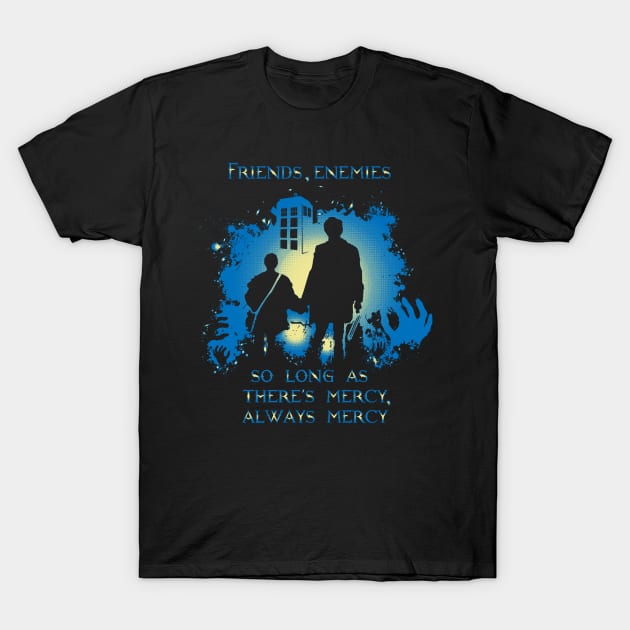 Friends, enemies - so long as there’s mercy. Always mercy T-Shirt by KARMADESIGNER T-SHIRT SHOP